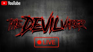 The Devil Vaper LIVE - #CBWednesdays