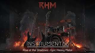 Rhm  Rise Of The Shadows  Epic Heavy Metal Instrumental