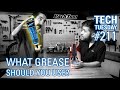 What grease should you use  tech tuesday 211