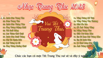 LK Nhạc Trung Thu 2025 Remix - LK Rước Đèn Trung Thu, Rước Đèn Tháng 8