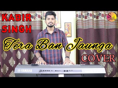 kabir-singh-:-tera-ban-jaunga-cover-|-instrumental-|-shahid-k,-kiara-a,-akhil,-piano,karaoke-|-paul