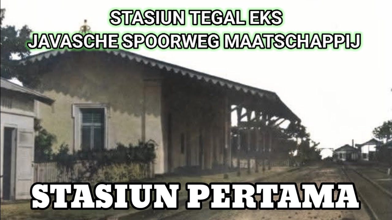 INILAH EKS STASIUN KERETA PERTAMA DI KOTA TEGAL YANG DI OPERASIKAN JAVASCHE SPOORWEG MAATSCHAPPIJ.