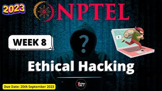 NPTEL Ethical Hacking WEEK8 Quiz Assignment Solutions | Swayam July 2023 | IIT Kharagpur