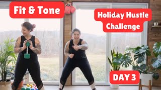 Holiday Hustle 14 Day Fit & Tone Challenge DAY 3