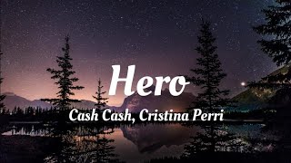 Hero (Lyrics) - Cash Cash feat Christina Perri