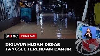 Puluhan Rumah Warga di Tangerang Selatan Terendam Banjir | Kabar Pagi tvOne