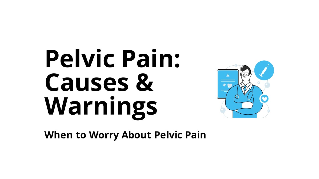What causes pelvic pain, and when is it serious?