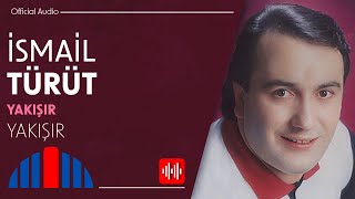 İsmail Türüt - Yakışır
