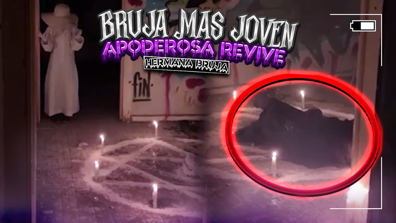 BRUJA MAS JOVEN Y PODEROSA DEL MUNDO REVIVE A HERMANA BRUJA