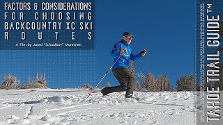 General Factors and Considerations for Choosing Backcountry Cross-Country Ski Routes