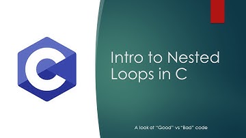 Nested Loops in C | A look at "Good" vs "Bad" code!