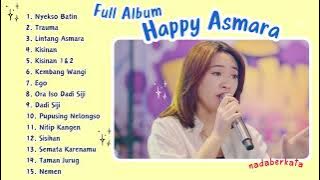 FULL ALBUM HAPPY ASMARA 2024 || NYEKSO BATIN, kisinan, lintang asmoro, ego