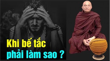 Khi lòng bế tắc hãy nhớ điều này -  Sư Toại Khanh - Sư Giác Nguyên Giảng