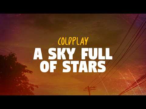 Coldplay - A Sky Full of Stars (Lyrics)