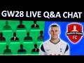 FPL LIVE GW28 Q&amp;A CHAT DEADLINE STREAM | Fantasy Premier League Gameweek 28 Live