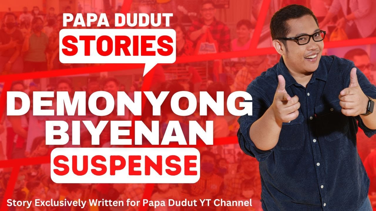 DEMONYONG BIYENAN | HONEY GRACE | PAPA DUDUT STORIES SUSPENSE