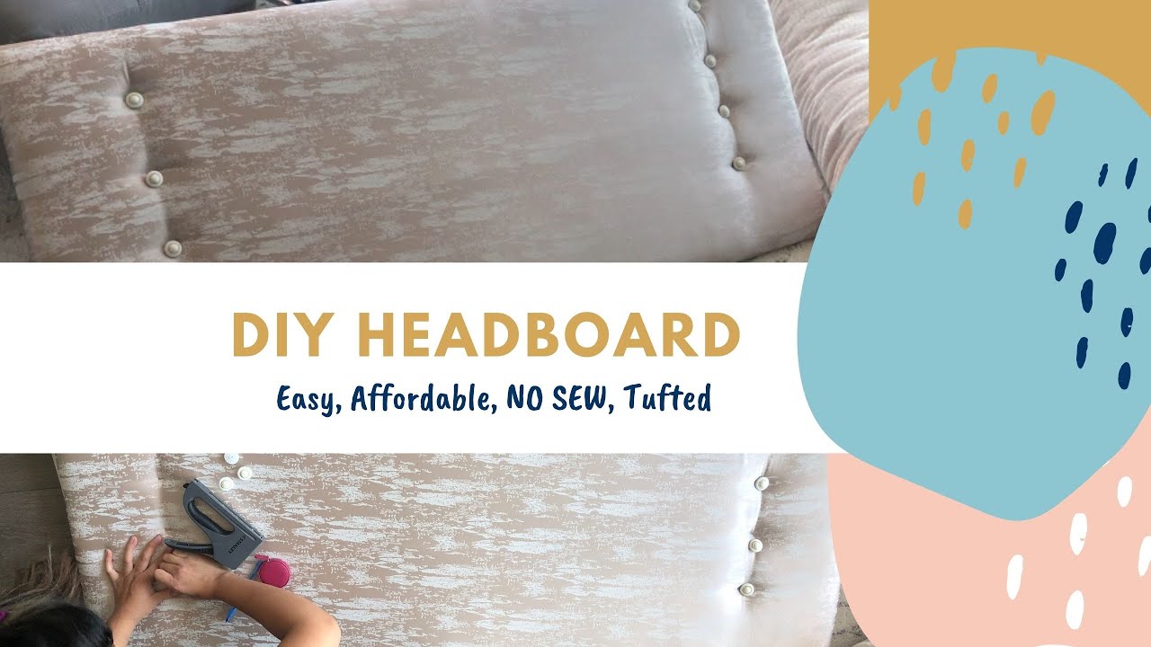 DIY Headboard, Easy, No Sew, Affordable & Tuffed YouTube