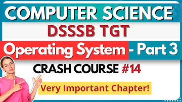 DSSSB/KVS TGT/PGT Computer Science | Crash Course 14 | Operating System | MCQ