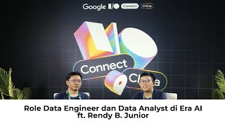 Role Data Engineer dan Data Analyst di Era AI - ft. @InsinyurData di Google I/O Connect China