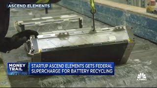 Startup Ascend Elements gets federal supercharge for battery recycling