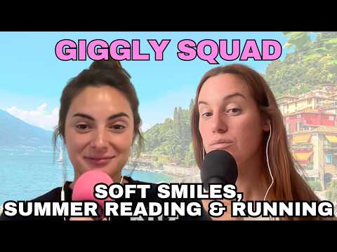 Giggling about soft smiles, summer reading, and running with Hannah Berner and Paige DeSorbo