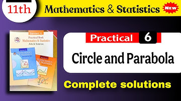 class 11 maths practical 6 circle and parabola - circle and parabola class 11 math maharashtra 2025