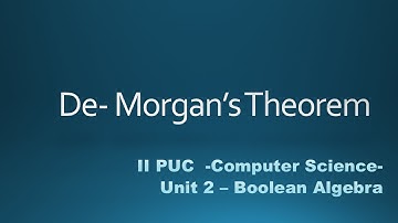 II PUC Computer Science - De- Morgan
