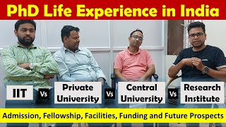 PhD Life Experience in India | IIT, Central University, Private University and Research Institute |