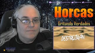Horcas Reaction - Gritando Verdades - Requested