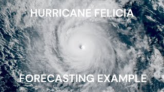 Hurricane Felicia Forecasting Example