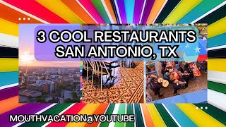 3 Cool Restaurants in San Antonio, TX