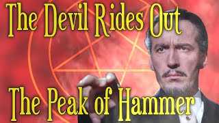 The Devil Rides Out: The Peak of Hammer