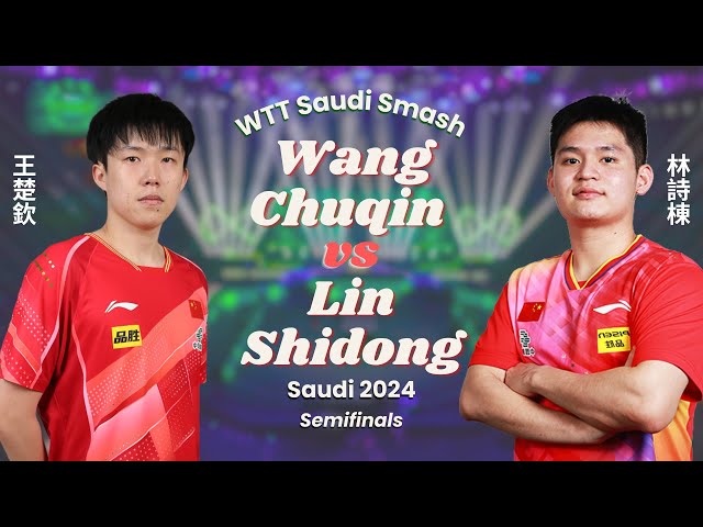 FULL | Wang Chuqin vs Lin Shidong (Semifinals, WTT Saudi Smash 2024) class=