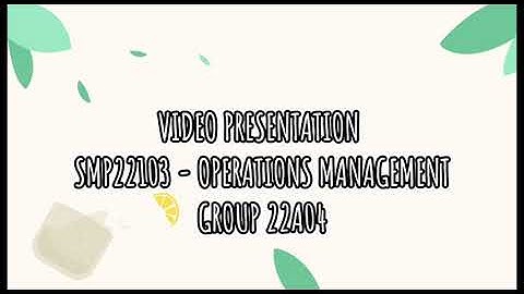 SMP22103 - OPERATIONS MANAGEMENT SEMESTER 2 2021/2022 (GROUP 22A04 - GO DRINKS COMPANY SDN BHD)
