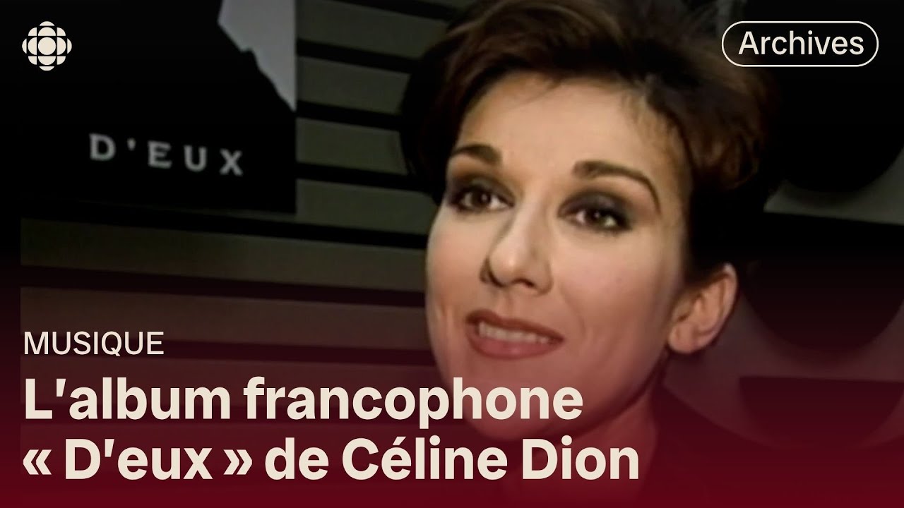 La sortie du nouvel album francophone « D’eux » de Céline Dion en 1995