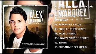 Alex Mrquez  Destinado para Impactar CD Completo