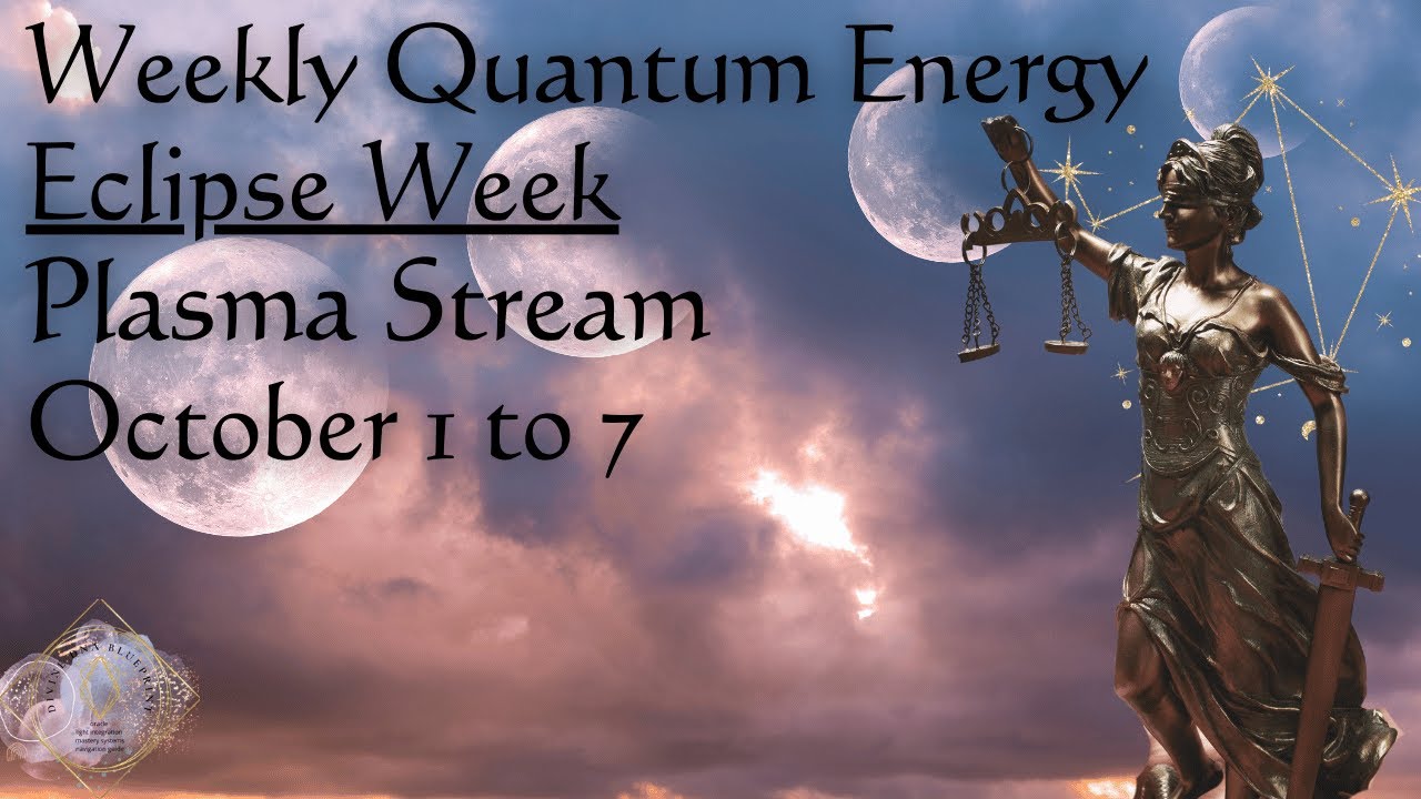 Weekly Quantum Energy Report October 1-7, New Moon Solar Eclipse ...
