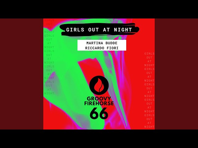 Martina Budde & Riccardo Fiori - Girls Out At Night