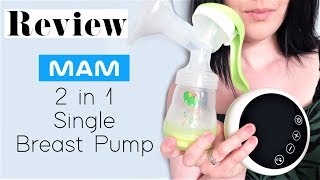 Review - MAM 2 in 1 Single Breast Pump