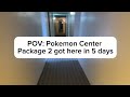 POV: My Pokemon Center Order Arrived in 5 days