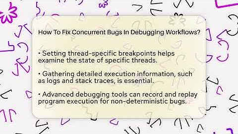 How To Fix Concurrent Bugs In Debugging Workflows? - Learn To Troubleshoot