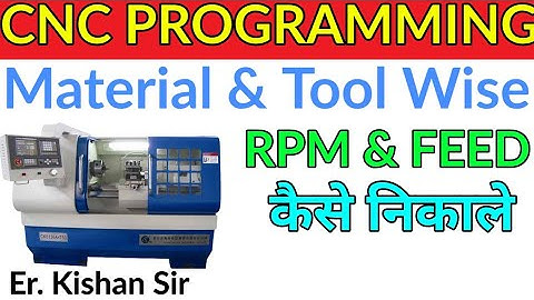 CNC PROGRAMMING IN HINDI.CNC PROGRAMMING-Material & Tool Wise RPM & FEED कैसे निकालते हैं.RPM & FEED