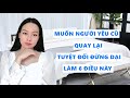 Muốn người yêu cũ quay lại đừng dại làm 6 điều này