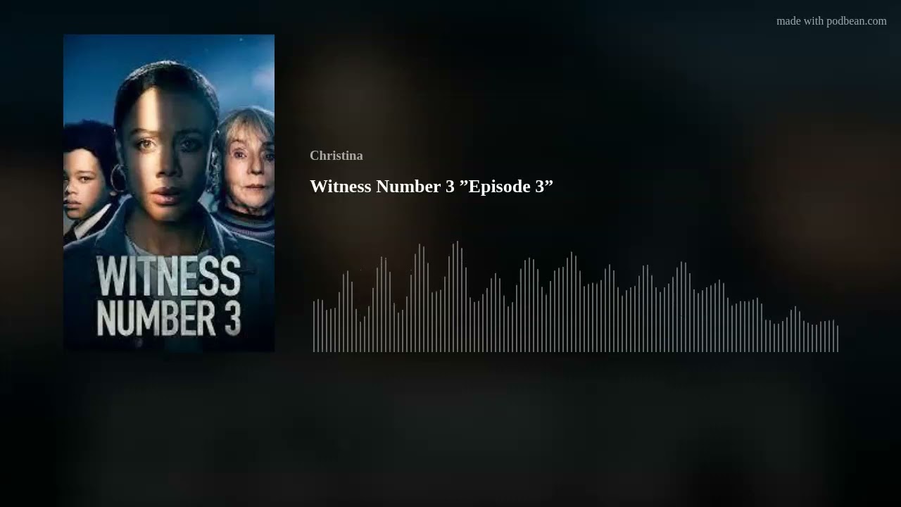 Witness Number 3 ”Episode 3”
