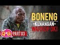 Boneng & Kenangan WARKOP DKI (Q&A part 3)