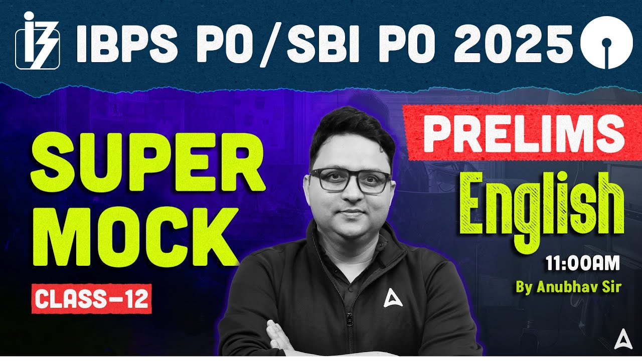 IBPS PO/SBI PO 2025 Prelims | IBPS PO Mock Class 12 | English By Anubhav Sir
