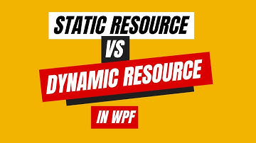 Understanding Resources in WPF | Types of Resources | Static Resources | Dynamic Resources