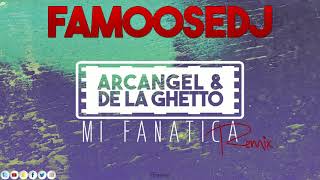 Mi Fanática (Reggaeton Remix)(@Fa_Moose) - Arcangel & De La Ghetto