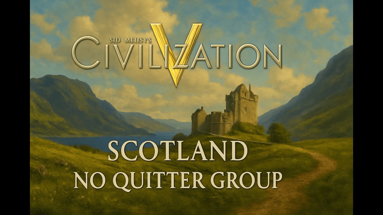 Civ 5 Scotland No Quitter Group AI wins Wars [Part 2]