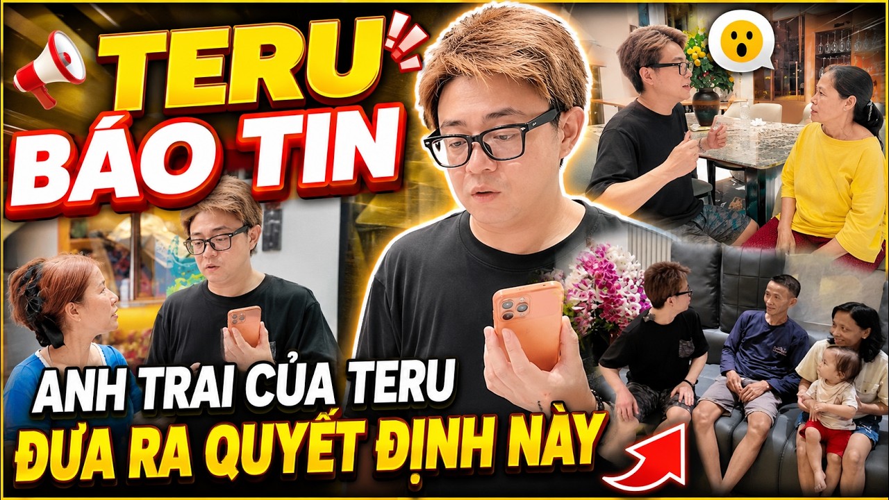 Ba Teru Thông Báo Tin Vui " Cuối Cùng Anh Trai Teru Cũng Đưa Ra Quyết Định Này " 